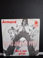 Armand - Dat is juist de pest!, Cd's en Dvd's, Vinyl Singles, Ophalen of Verzenden, Zo goed als nieuw, Nederlandstalig