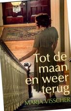 Marja Visscher - Tot de maan en weer terug, Boeken, Ophalen of Verzenden, Zo goed als nieuw, Nederland