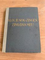 Antiek boek | Kun je nog zingen zing dan mee | 1949, Gebruikt, Overige genres, Overige soorten, Ophalen of Verzenden