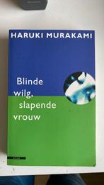 Haruki Murakami - Blinde wilg, slapende vrouw, Haruki Murakami, Ophalen of Verzenden, Zo goed als nieuw