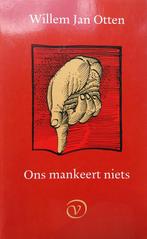 Willem Jan Otten - Ons mankeert niets, Ophalen of Verzenden, Gelezen, Nederland