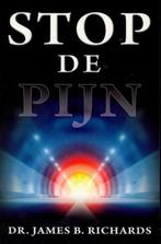 James B. Richards - Stop de pijn - SPLINTERNIEUW ONGELEZEN, Ophalen of Verzenden, Nieuw