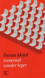 Generaal Zonder Leger - Ozcan Akyol BOEK 9789059655171, Boeken, Ophalen of Verzenden, Özcan Akyol