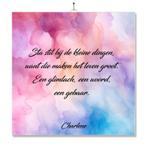 Tegel Met Opdruk | Sta Stil Bij Kleine Dingen, Ophalen of Verzenden, Nieuw