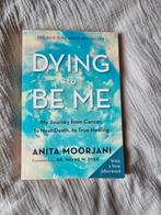 Anita Moorjani - Dying to be me, Boeken, Ophalen of Verzenden, Zo goed als nieuw
