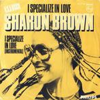 Sharon Brown – I Specialize In Love  (Vinyl/Single 7 Inch), Ophalen of Verzenden, Zo goed als nieuw, Pop