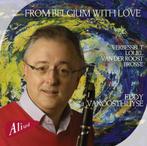 CD Eddy van Oosthuyse : From Belgium with love klarinet, Verzenden, Classicisme, Zo goed als nieuw, Overige typen