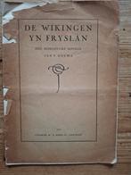 De Wikingen yn Fryslân 1927 Vikingen Denen Friezen Noorman, Ophalen of Verzenden