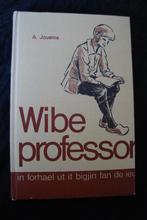 WIBE PROFESSOR door A. Jousma friestalig, Boeken, Ophalen of Verzenden, Gelezen
