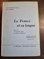 La France et sa langue - Derde deel A, Gelezen, Niet van toepassing, Ophalen of Verzenden, Dr. K. Wagenaar en M.J. Ornée