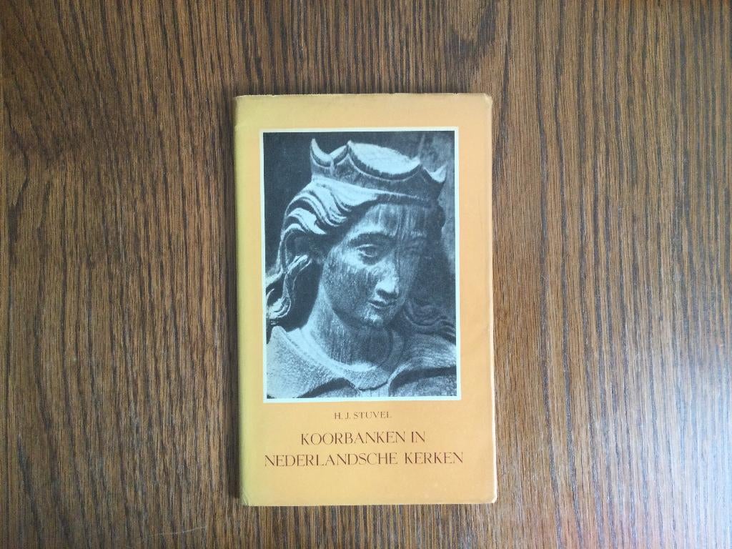 Koorbanken in Nederlandsche kerken	H.J. Stuvel 1945, Ophalen of Verzenden, H.J. Stuvel