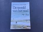 De wereld van het wad door Ad Cameron en Tom van Ewijk, Ophalen of Verzenden, Zo goed als nieuw