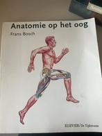 Frans Bosch - Anatomie op het oog, Ophalen of Verzenden, Zo goed als nieuw, Frans Bosch