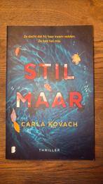Carla Kovach - Stil maar, Boeken, Thrillers, Ophalen of Verzenden, Zo goed als nieuw, Carla Kovach