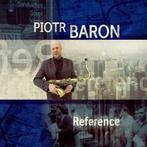 Piotr Baron – Reference, Cd's en Dvd's, Cd's | Jazz en Blues, Jazz, Ophalen of Verzenden, Zo goed als nieuw