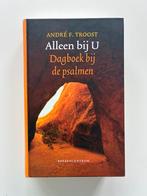 A.F. Troost - Alleen bij U, Ophalen of Verzenden, Zo goed als nieuw, A.F. Troost