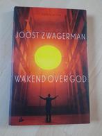 WAKEND OVER GOD door Joost Zwagerman Gedichten, Boeken, Gedichten en Poëzie, Ophalen of Verzenden, Zo goed als nieuw