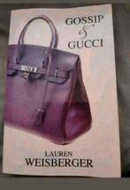 Lauren Weisberger. Gossip & Gucci, Ophalen of Verzenden, Zo goed als nieuw
