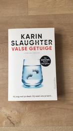 Karin Slaughter - Valse getuige, Ophalen of Verzenden, Zo goed als nieuw, Nederland, Karin Slaughter