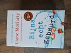 Liane Moriarty - Bijna echt gebeurd, Ophalen of Verzenden, Zo goed als nieuw, Liane Moriarty