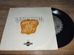 Stretch - why did you do it? 7" vinyl single, 7 inch, Single, Ophalen of Verzenden, Zo goed als nieuw