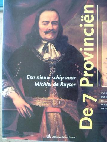 Een nieuw schip voor Michiel de Ruyter. De 7 Provinciën. beschikbaar voor biedingen