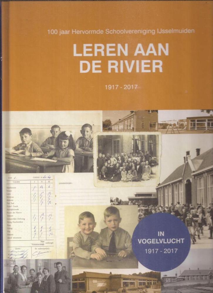 Leren aan de rivier 1917-2017. Herv. Schoolver. IJsselmuiden, Boeken, Geschiedenis | Stad en Regio, Nieuw, 20e eeuw of later, Ophalen of Verzenden