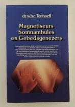 Tenhaeff, dr. W.H.C. - Magnetiseurs Somnambules en Gebedsgen, Gelezen, Achtergrond en Informatie, Verzenden, Overige onderwerpen
