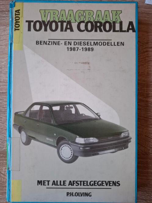 Vraagbaak Toyota Corolla (1987 - 1989) door P.H. Olving. (2), Auto diversen, Handleidingen en Instructieboekjes, Ophalen of Verzenden