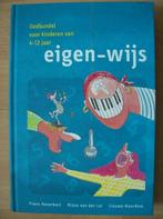 Eigen wijs Eigen-wijs Liedbundel voor kinderen 9789080497160, Boeken, Studieboeken en Cursussen, Ophalen of Verzenden, Zo goed als nieuw