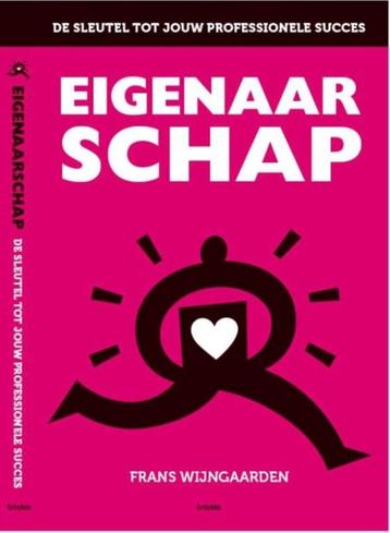 Eigenaarschap - De sleutel tot jouw professionele succes. beschikbaar voor biedingen