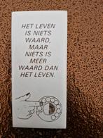 Tegeltje  met Spreuk, Ophalen of Verzenden