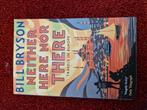 Bill Bryson - Neither Here, Nor There, Verzenden, Zo goed als nieuw, Bill Bryson, Europa