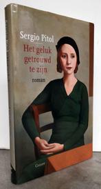 Pitol, Sergio - Het geluk getrouwd te zijn (2003 1e dr.), Ophalen of Verzenden, Nieuw, Nederland