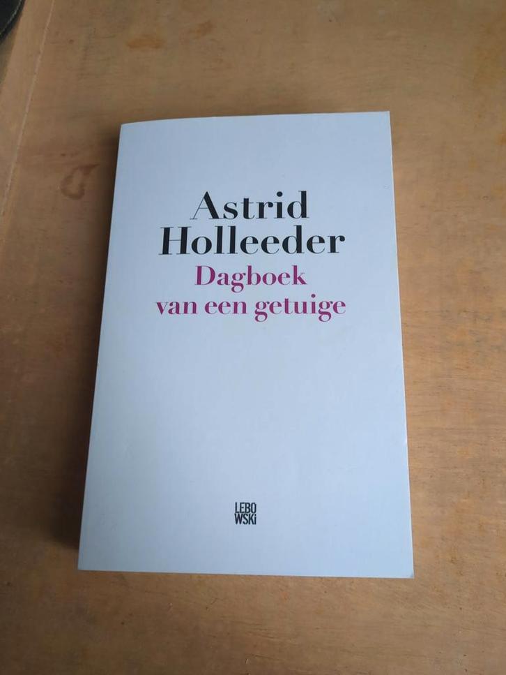 Astrid Holleeder - Dagboek van een getuige, Boeken, Biografieën, Ophalen
