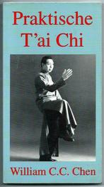 Praktische T'ai Chi - William C.C.Chen, William C.C.Chen, Ophalen of Verzenden, Zo goed als nieuw, Overige onderwerpen