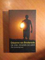 De ziel onder de arm. Brederode, Désanne van, Boeken, Esoterie en Spiritualiteit, Ophalen of Verzenden, Zo goed als nieuw, Achtergrond en Informatie