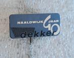 Speldje, NAALDWIJK, DEKKER 40 JAAR, Verzenden, Gebruikt, Overige onderwerpen