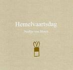 Hemelvaartsdag - Neeltje van Sloten / 9789057868269, Ophalen of Verzenden, Zo goed als nieuw, Neeltje van Sloten, Eén auteur