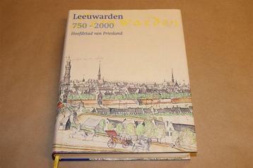 Leeuwarden [750-2000] — Rijk Geïll. Stadsgeschiedenis beschikbaar voor biedingen