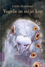 Linda Holeman - Vogels in mijn kop, Nieuw, Ophalen of Verzenden