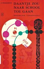 C. Wilkeshuis - Daantje zou naar school toe gaan, Ophalen of Verzenden, Gelezen