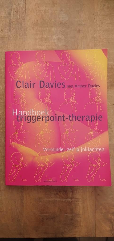 Clair Davies - Handboek triggerpoint-therapie, Boeken, Wetenschap, Zo goed als nieuw, Ophalen of Verzenden