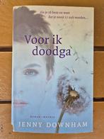 Jenny Downham - Voor ik doodga, Ophalen of Verzenden, Zo goed als nieuw, Jenny Downham