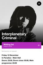 1 ticket Interplanetary Criminal Paradiso, Tickets en Kaartjes, Drie personen of meer, December