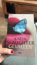 Karin Slaughter - Gevallen, Gelezen, Ophalen of Verzenden, Nederland, Karin Slaughter