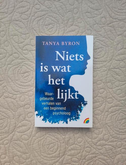Tanya Byron - Niets is wat het lijkt, Boeken, Overige Boeken, Zo goed als nieuw, Ophalen of Verzenden