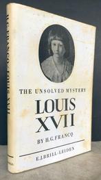 Francq, H.G. - Louis XVII the Unsolved Mystery (1970), Antiek en Kunst, Antiek | Boeken en Bijbels, Ophalen of Verzenden