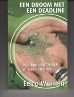 Een droom met een deadline Eelco Wisman NLP, Ophalen of Verzenden, Zo goed als nieuw, Spiritualiteit algemeen