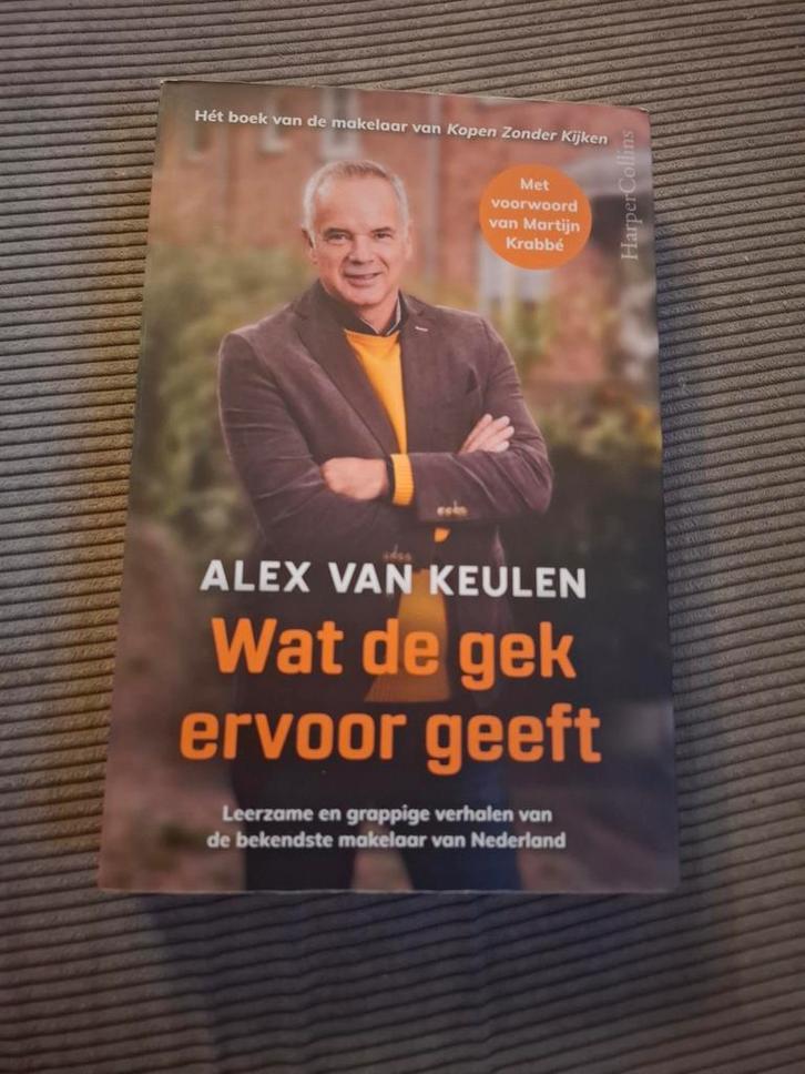 Alex van Keulen - Wat de gek ervoor geeft, Boeken, Overige Boeken, Zo goed als nieuw, Ophalen of Verzenden